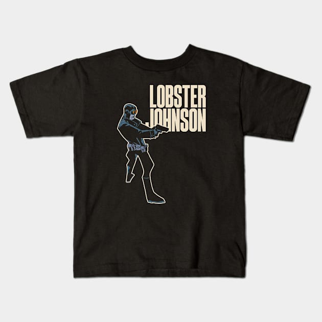 LOBSTER JOHNSON - Profile .45 Kids T-Shirt by KERZILLA